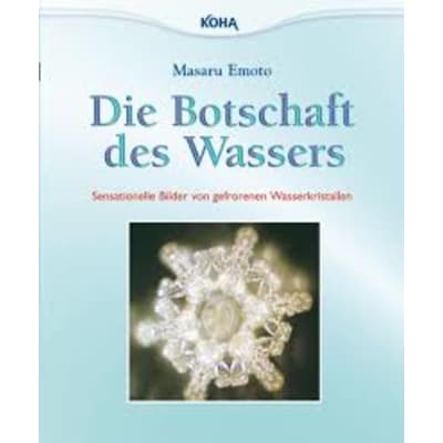 Die Botschaft des Wassers    M.Emoto